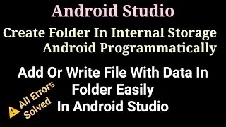 How To Create Folder In Internal Storage In Android Studio |Create  File With Data In Android