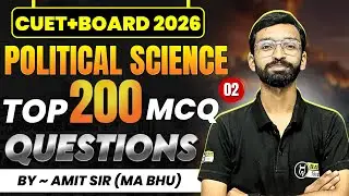 Top 200 MCQ Questions- 2: CUET + Board 2026 Political Science Preparation | Amit Sir
