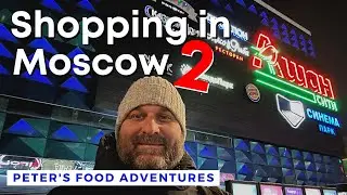 Post-Sanctions Moscow: Russian Supermarket and Shopping