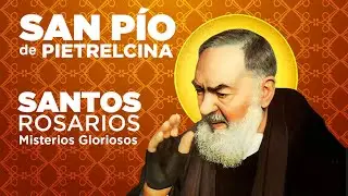 SANTO ROSARIO PADRE PIO. MISTERIOS GLORIOSOS.