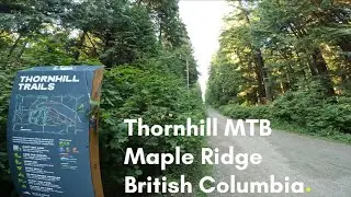 FAST FLOW TRAILS Part 1 - Thornstar & O.S.R - Thornhill Maple Ridge, BC