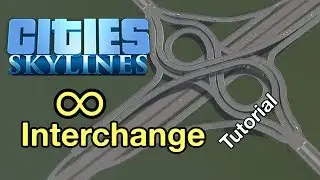 Infinity Interchange Tutorial - Cities: Skylines