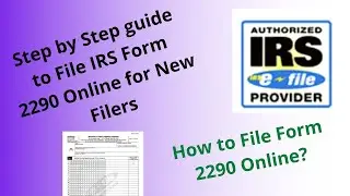 Step by step guide to File IRS form 2290 Online for the tax year 2019-2020