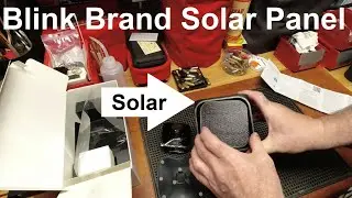 First Look/Unboxing: Blink Branded Solar Panel (Charger).