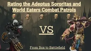 Reviewing the Adepta Sororitas and World Eaters combat patrols (FBTB)