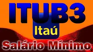 ITUB3 Simula&ccedil;&atilde;o Sal&aacute;rio M&iacute;nimo