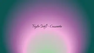 Taylor Swift - Cassandra - Lyric Video (The Anthology)