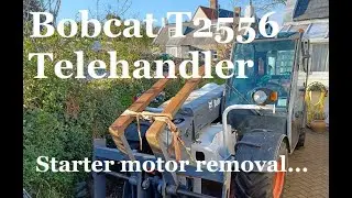 Bobcat T2556 Telehandler starter motor removal.