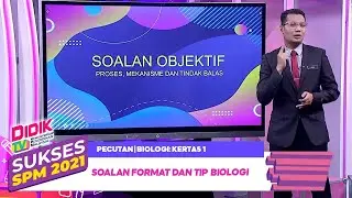 Sukses SPM (2021) - Pecutan | Biologi: Kertas 1 - Soalan Format dan Tip Biologi