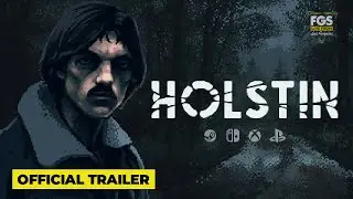 Holstin - Official Trailer and Demo Announcemnt - FGS Live From Los Angeles
