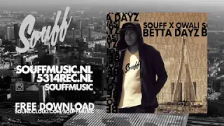 SOUFF X QWALI - Betta Dayz (5314REC)(Promo Single)