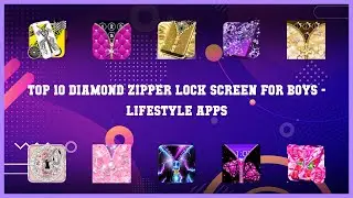 Top 10 Diamond Zipper Lock Screen For Boys Android Apps