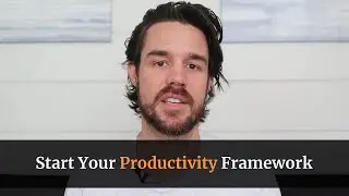 How to Start Your First Productivity Framework