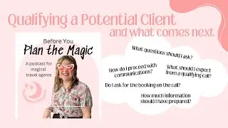 Qualifying A Client | Disney Niched Travel Agents