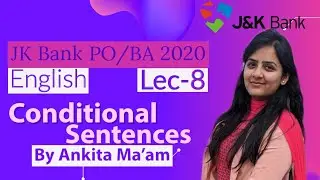 Lec(08) Conditional Sentences||English||Jk Bank BA/PO||IBPS || SBI || RRB || INSURANCE || RBI