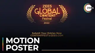 ZEE5 Global Content Festival 2022 | Motion Poster | Taking your Stories to the World