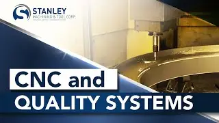 CNC Precision and Quality Management Systems | Stanley Machining & Tool Corp.