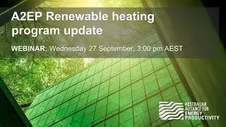 A2EP renewable heating program update