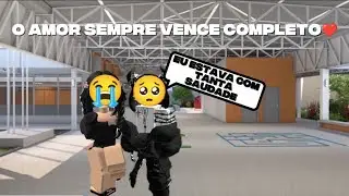 HISTORNHA DE ROBLOX - O AMOR SEMPRE VENCE COMPLETO #like #historia #roblox 