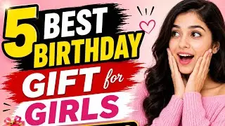 Best Birthday Gift For Girl | Girls Birthday Gift Ideas | 5 To 10 Year Girl Gift