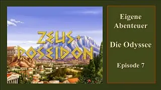 Let&acute;s Play | ZEUS | Die Odyssee | Episode 7 | DER HELD KEHRT ZUR&Uuml;CK