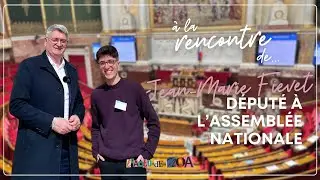 Jean-Marie Fievet, député à l'Assemblée Nationale | À la rencontre de...