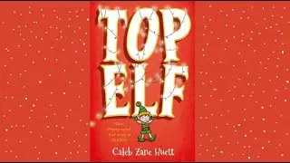 Audiobook: Top Elf by Caleb Zane Huett