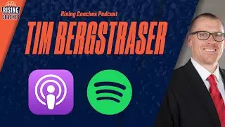 Tim Bergstraser - The Rising Coaches Podcast