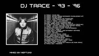 DJ TRACE '93 - '96 Mixed by NEPTUN3