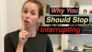 Why You Should Stop Interrupting