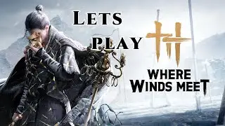 Lets Play The New Chinese MMO | Where Winds Meet