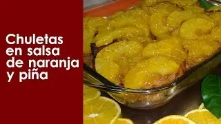 CHULETAS CON SALSA DE NARANJA Y PIÑA