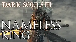 Dark Souls 3 Lore: The Nameless King