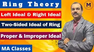 Ideal of Ring [Definition & Example] Proper & Improper Ideal