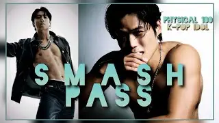 K-POP SMASH OR PASS | Physical 100 vs Male K-pop Idols