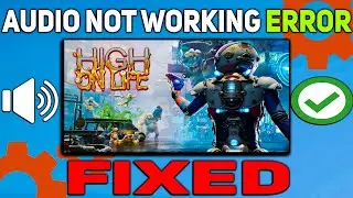 How to fix “Audio not Working” Error in High On Life | Audio Problems Fix High on Life