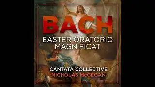 J. S. Bach - Easter Oratorio & Magnificat &ndash; N. McGegan