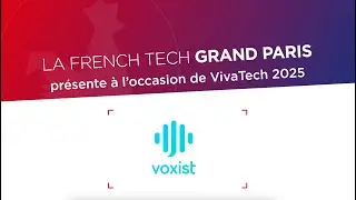 VivaTech 2025 | Pr&eacute;sentation de la startup Voxist