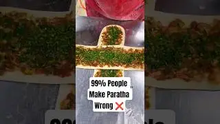 99% People Make Paratha Wrong ❌ #making #paratha #viral #reels #food #streetfood #chefwire
