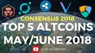 ТОП-5 КРИПТОВАЛЮТ МАЯ (2018) - ПРОРЫВ КОНСЕНСУСА 2018 - (XRP) (ICX) (MCO) (XEM) (VEN)