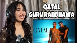 Reaction on Qatal : Guru Randhawa
