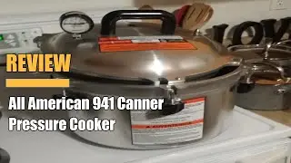 Review All American 941 Canner Pressure Cooker 2022