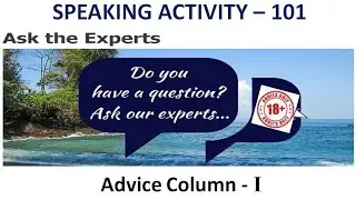 Discussion Games Problem-Solving Speaking Activity - 101 (Advice Column - 1)