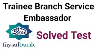 Faysal Bank Trainee Branch Service Ambassador – Solved Test | Complete Guide