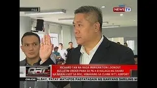 Richard Tan na nasa immigration lookout bulletin order, hinarang sa Clark Int'l Airport
