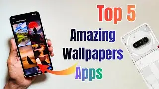 Transform the Nothing Phone Look Better: Top 5 Wallpaper Apps for Android! (2026)