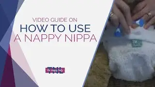 How to Use A Nappi Nippa - The Nappy Lady