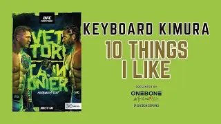 UFC Vegas 75: 10 Things I Like