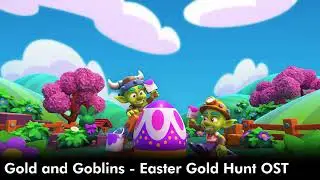 Gold and Goblins OST - Easter Gold Hunt Theme