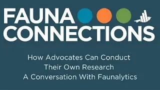 How Advocates Can Conduct Their Own Research &ndash; A Conversation With Faunalytics